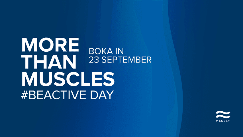 Blå grafik med texten: Mer än bara muskler. Boka den 23 september. #BEACTIVE DAY. Medley-logotypen i hörnet. Abstrakt blå vågdesign i bakgrunden.